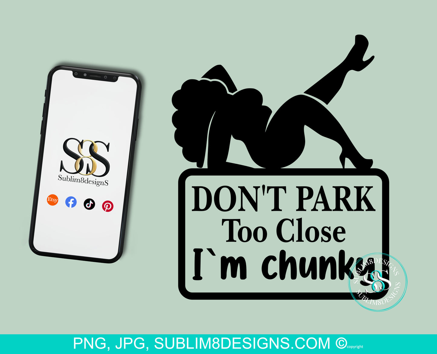 Don't Park To Close I'm Chunky