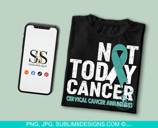 Not Today Cancer Cervical Cancer Awareness