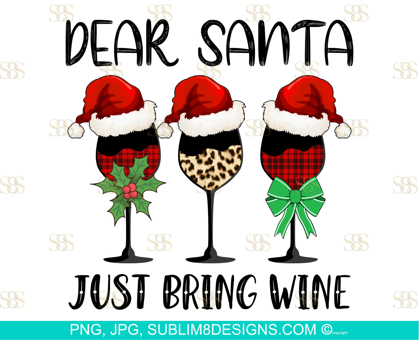 Dear Santa Just Bring Wine