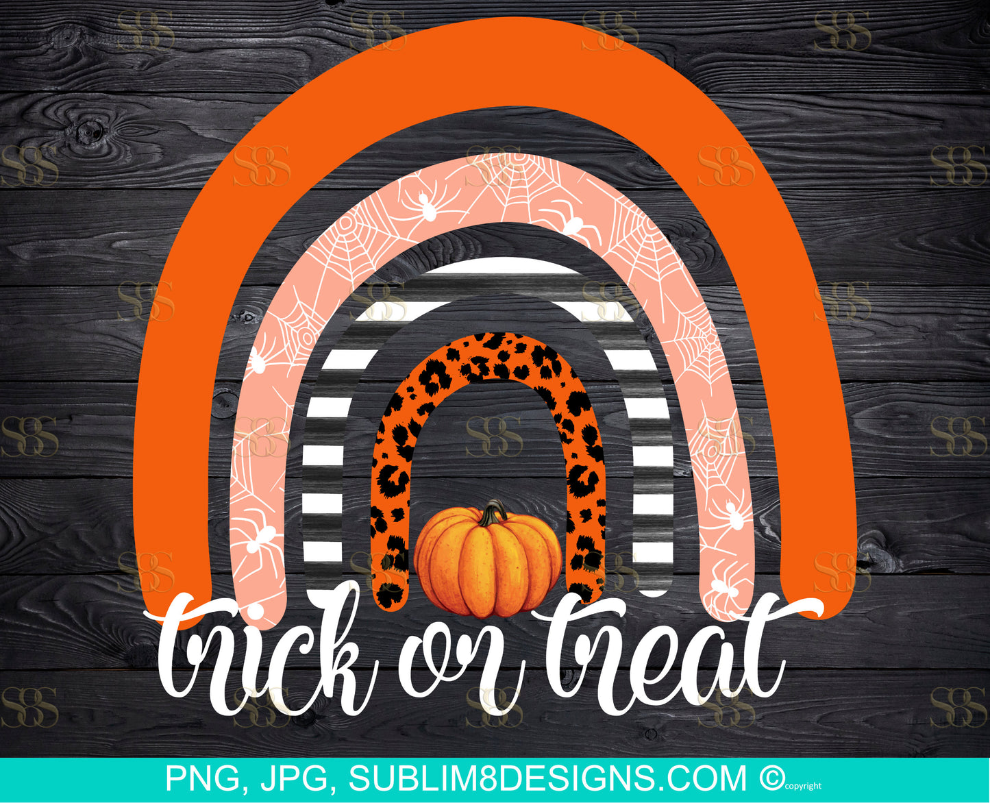 Trick Or Treat Halloween Rainbow | Pumpkin Rainbow | Orange rainbow design | Trick or Treat | Sublimation Design PNG ONLY White Font