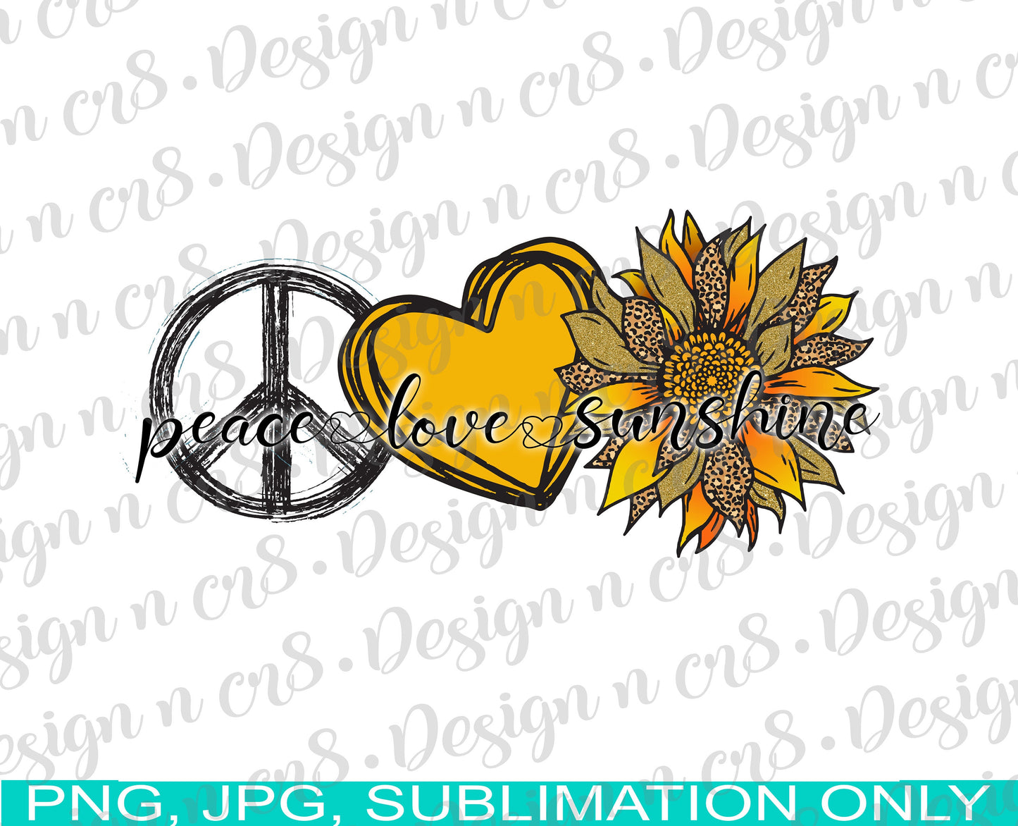 Peace Love Sunshine PNG and JPG ONLY