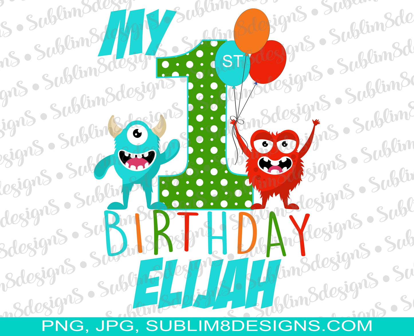 Personalized My First Birthday Monster Style PNG and JPG ONLY