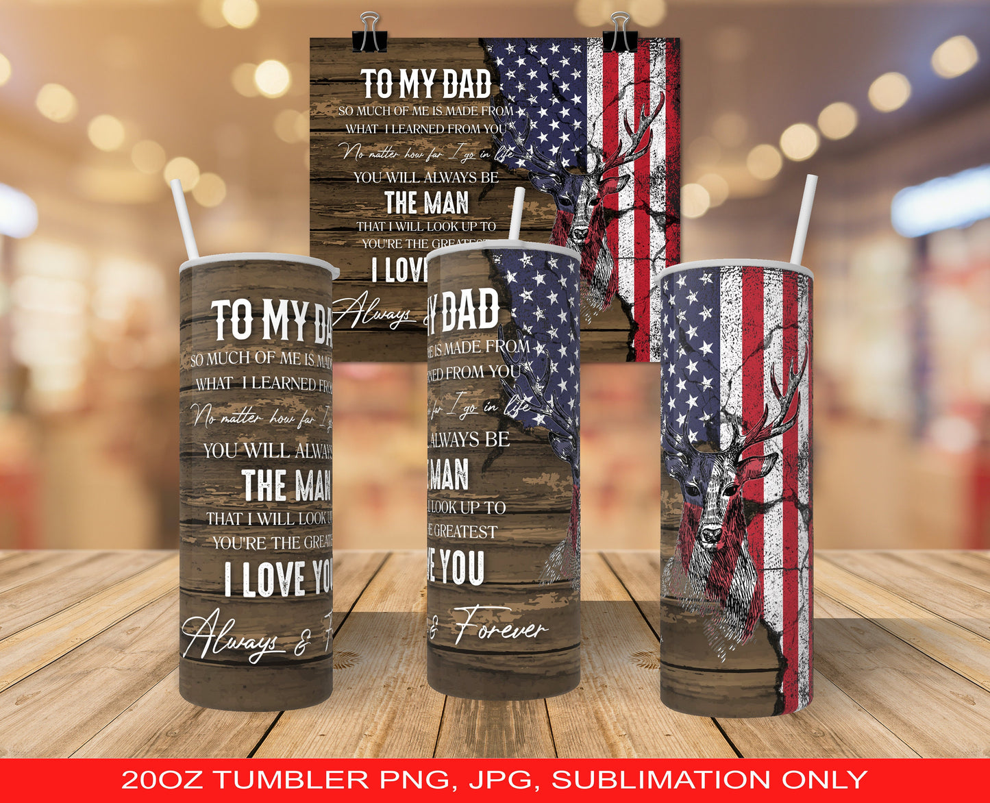 To My Dad, American Deer 20oz Tumbler Sublimation Design PNG and JPG ONLY
