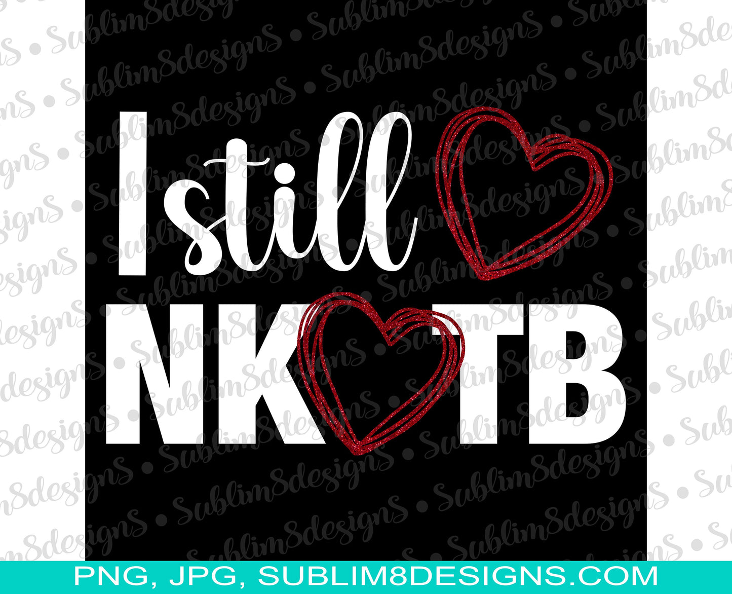I Still Love NKOTB PNG and JPG Only
