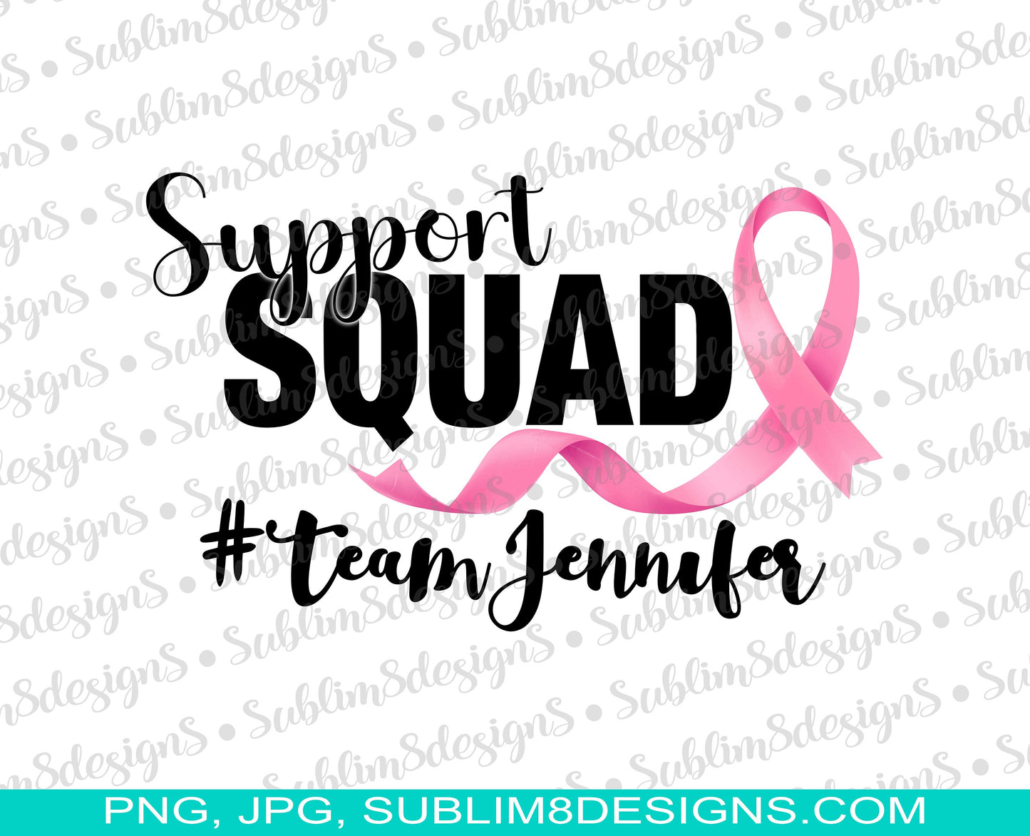 Personalised Support Squad PNG and JPG ONLY