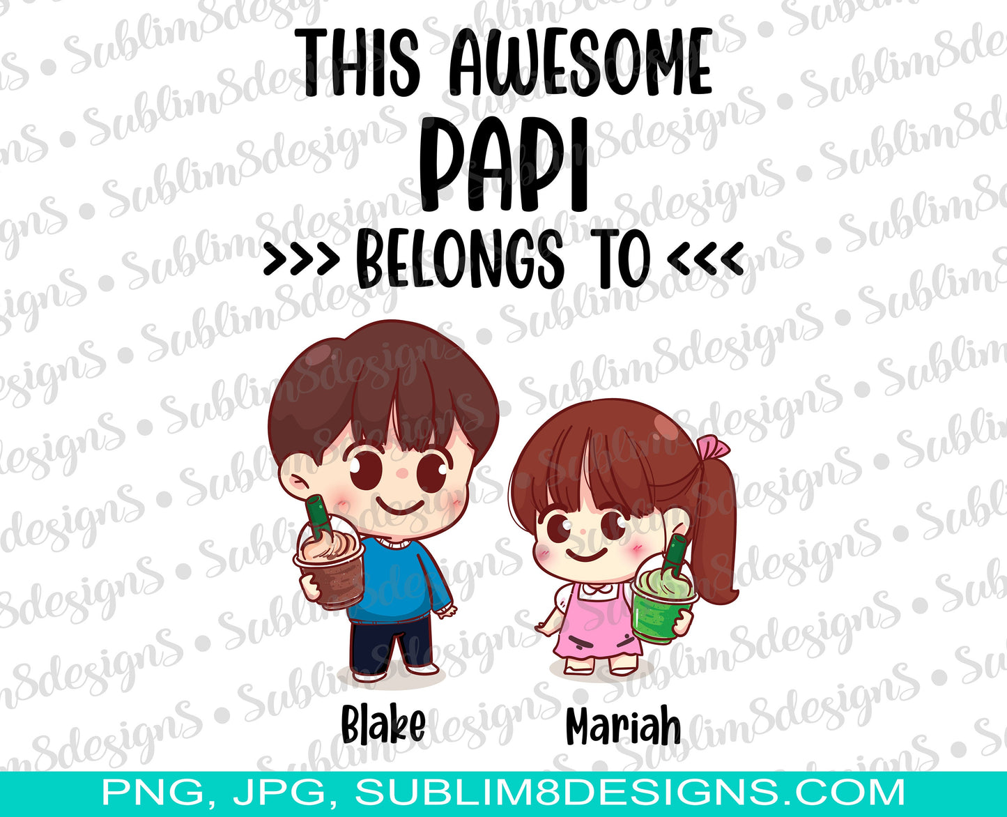 Personalized This Awesome Papi/Papa/Dad/Grandad Belongs To | Best Dad Ever | Best Grandad Ever | Papa | Sublimation Design PNG and JPG ONLY