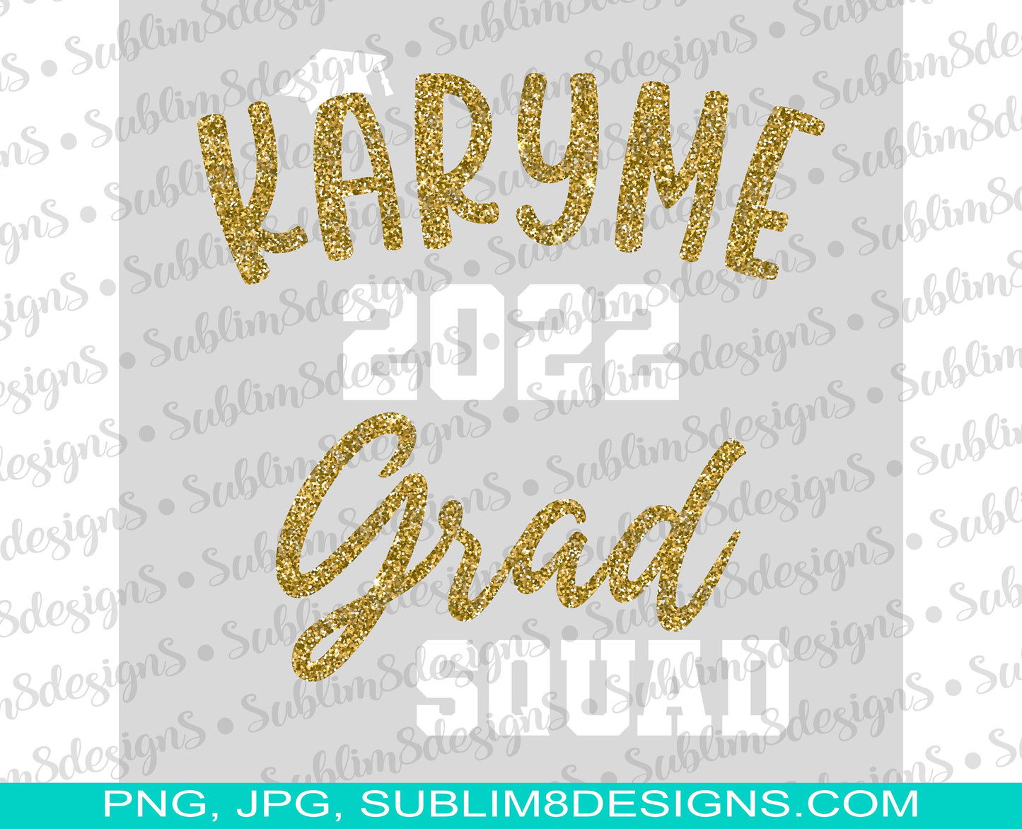 Personalised 2022 Grad Squad PNG and JPG ONLY