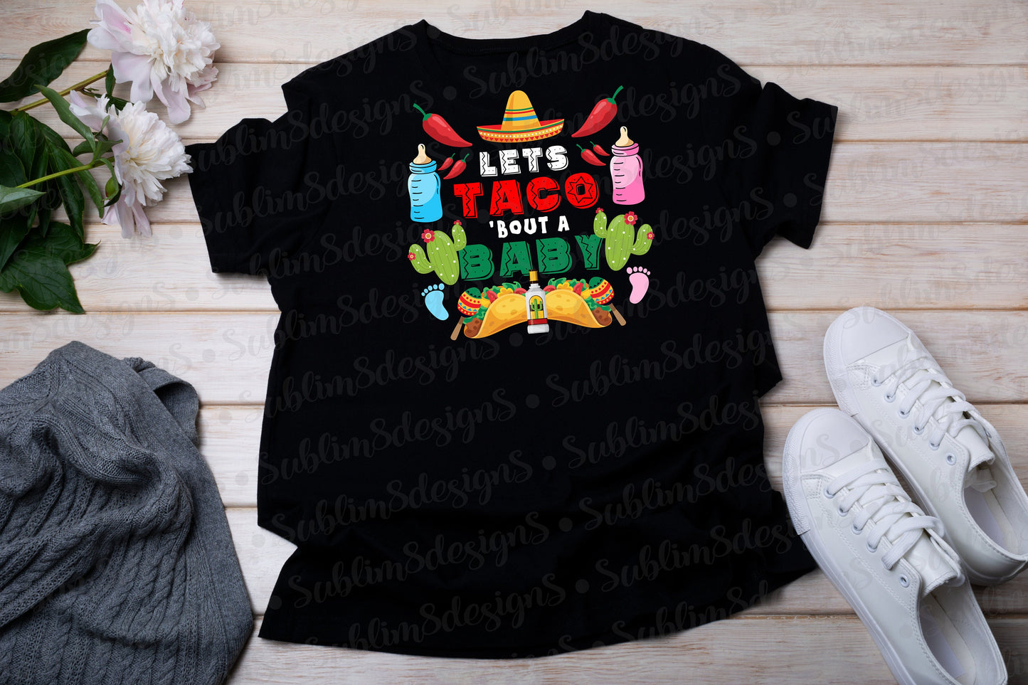 Let's Taco 'Bout A Baby Sublimation Design PNG and JPG ONLY