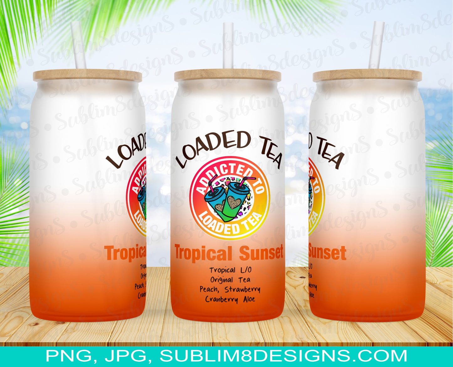 Loaded Tea Addicted To Loaded Tea 5 Flavors 16oz Frosted Glass PNG and JPG ONLY