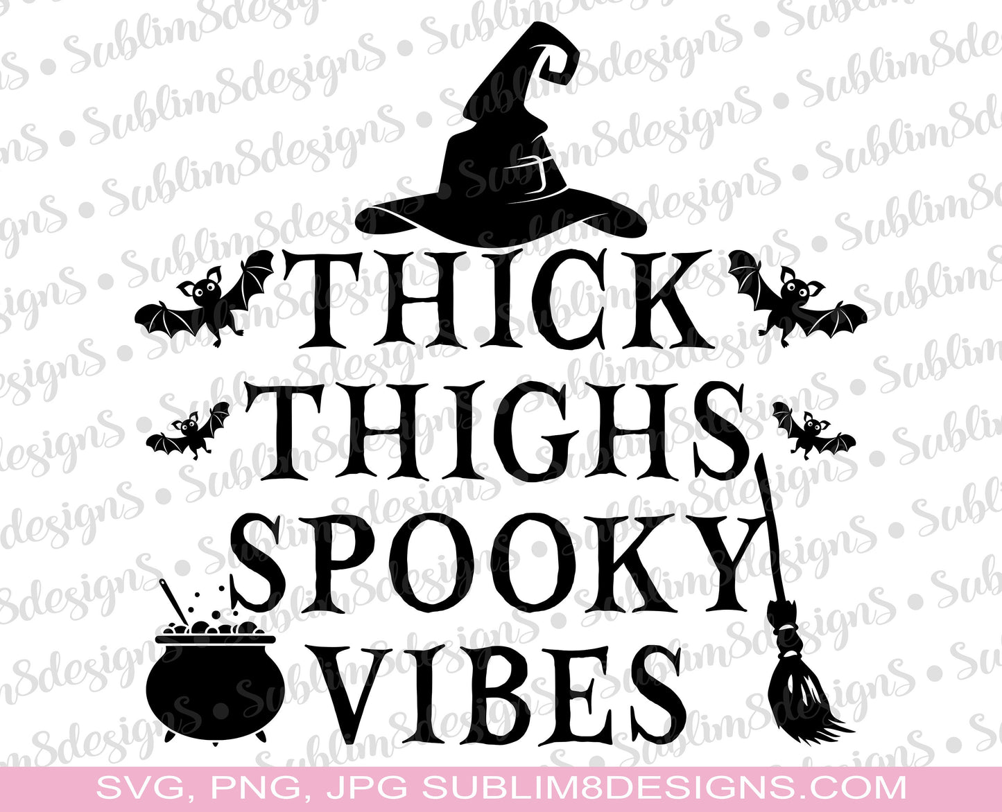 Thick Thighs Spooky Vibes SVG, PNG and JPG