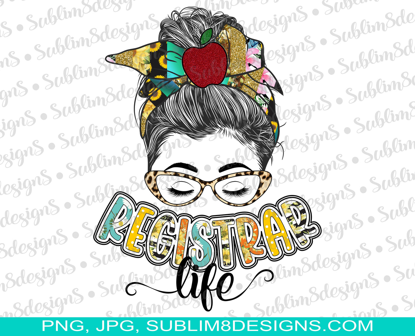 Registrar Life Messy Bun | Registrar Life | Messy Bun | Registrar | Education Design | Sublimation Design PNG and JPG ONLY