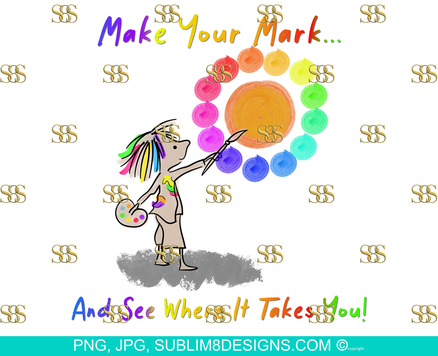Make Your Mark... And See Where it Takes You! PNG and JPG ONLY