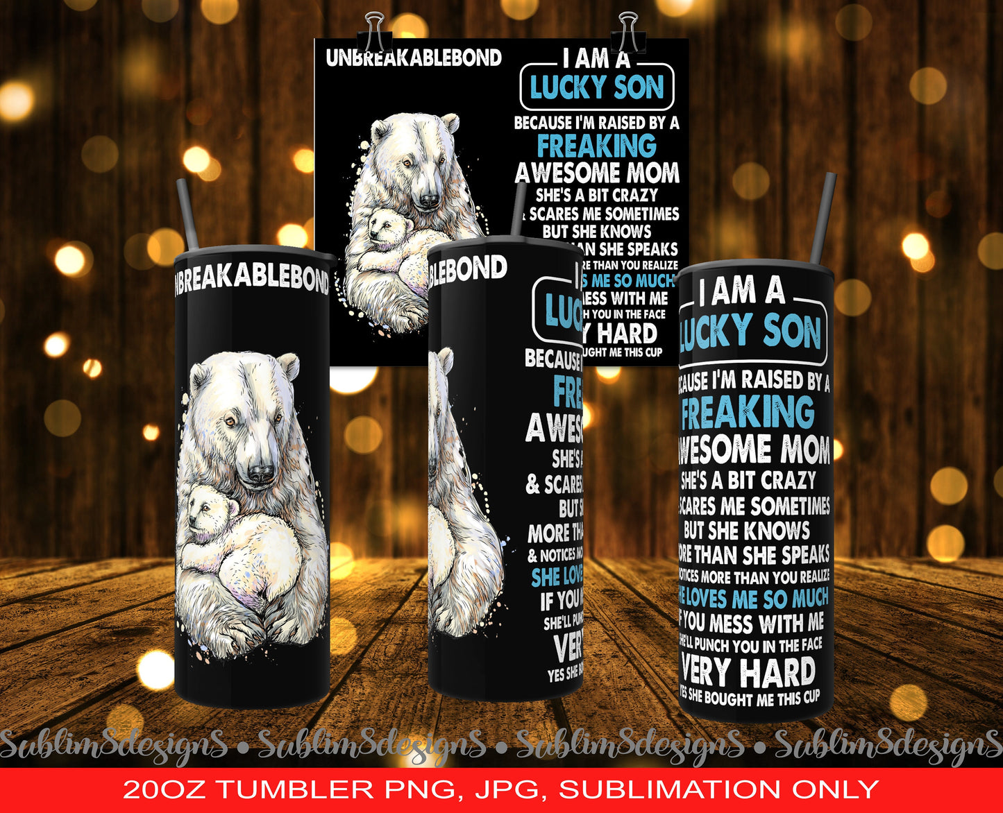I Am A Lucky Son With Mama Bear and Cub 20oz Tumbler PNG and JPG ONLY