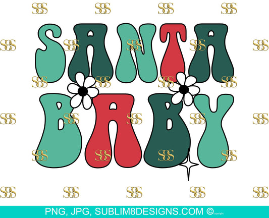 Santa Baby Christmas Sublimation Design PNG and JPG ONLY