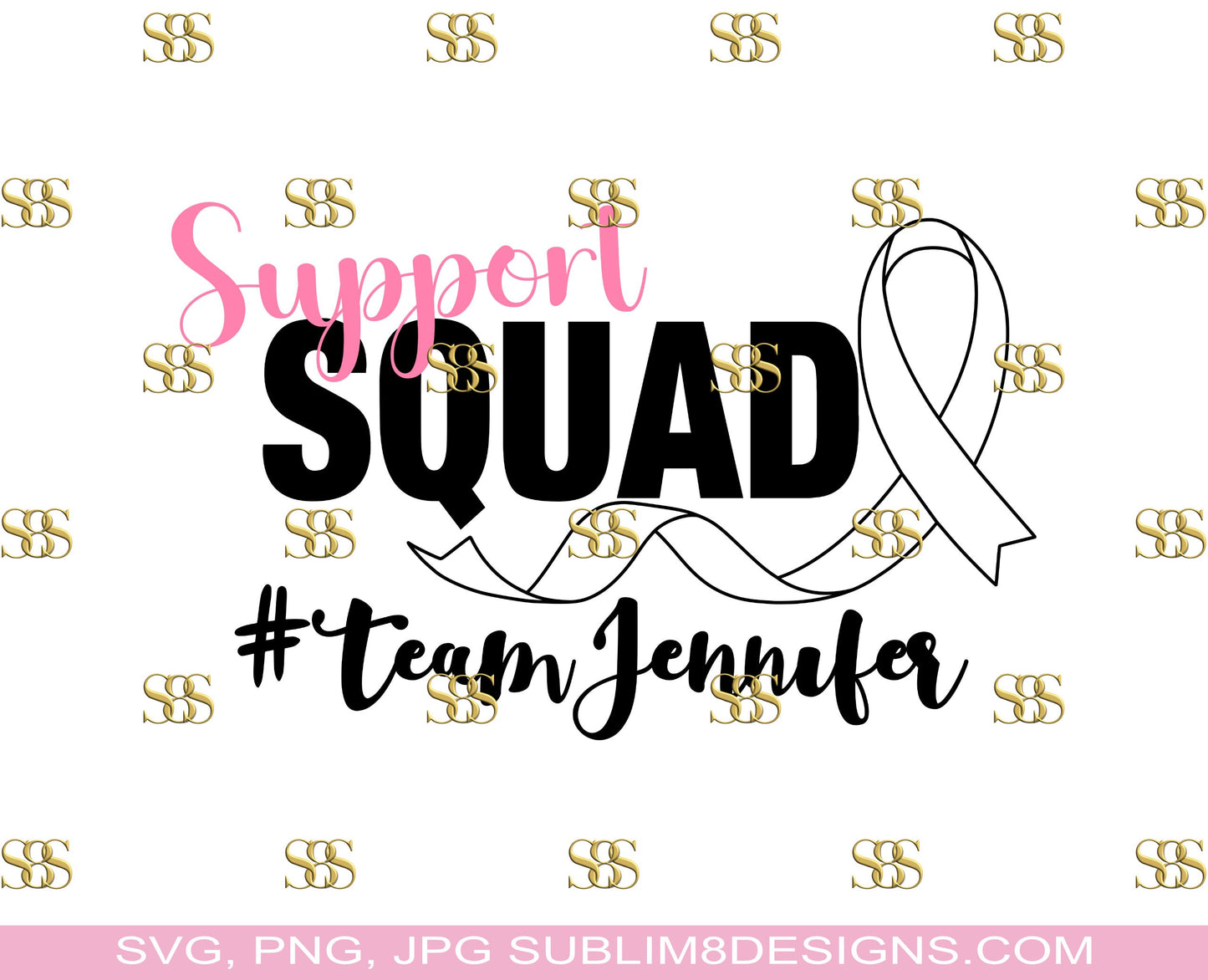 Personalized Support Squad SVG For Cutting Machine, Sublimation Design PNG and JPG