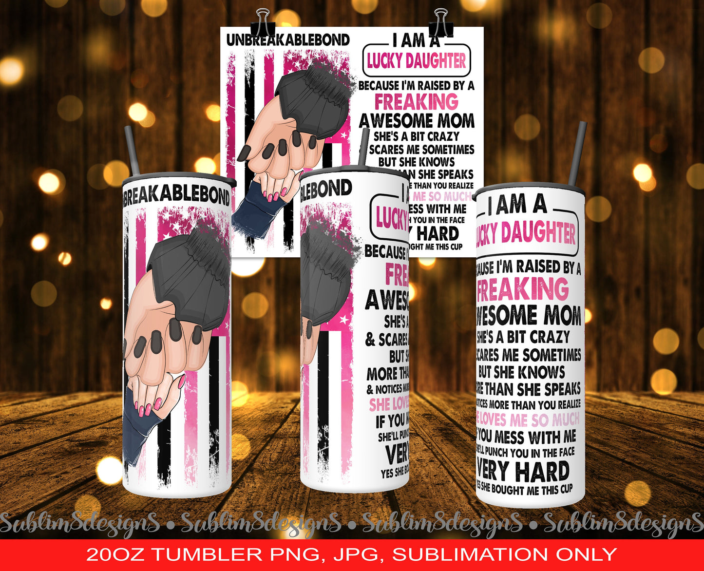 I Am A Lucky Daughter -  Mother's Day Gift - Perfect for the ultimate momma's girl! - Pink 20oz Tumbler Design PNG and JPG ONLY