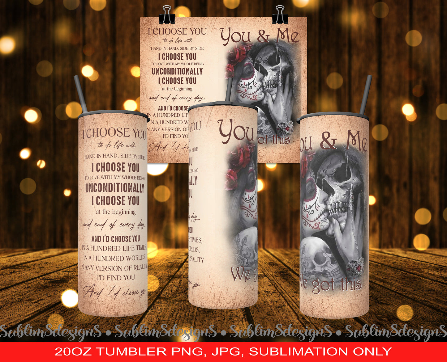 I Choose You, You And Me, We Got This, 20oz Tumbler Wrap Sublimation Design PNG and JPEG ONLY