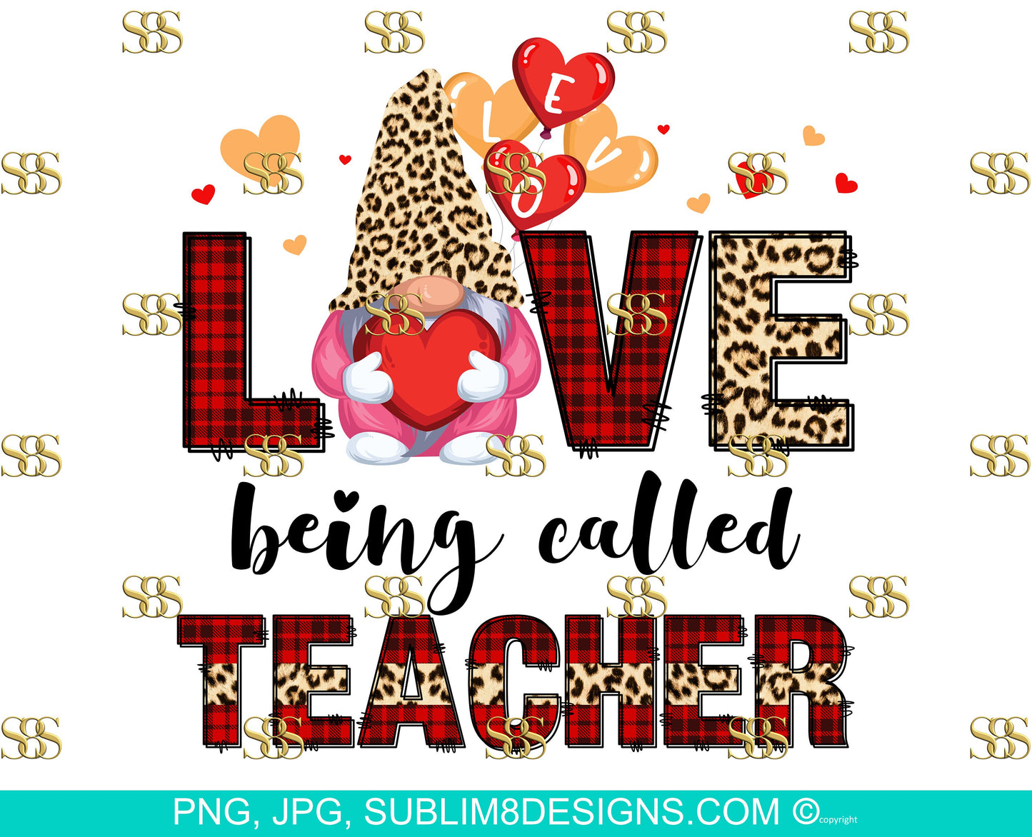 Love Being Called Teacher | Valentines Day | Valentines Gifts For Her | Valentines Day Cards | Love | Sublimation Design PNG and JPG ONLY