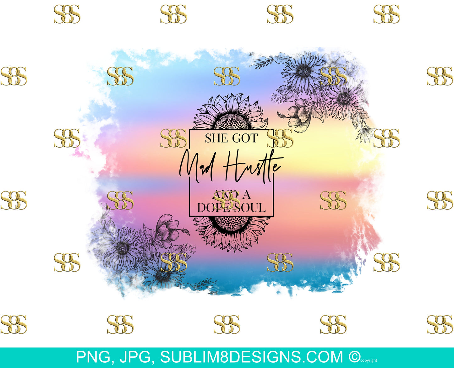 She Got A Mad Hustle And A Dope Soul Sublimation T-shirt Design PNG and JPEG ONLY