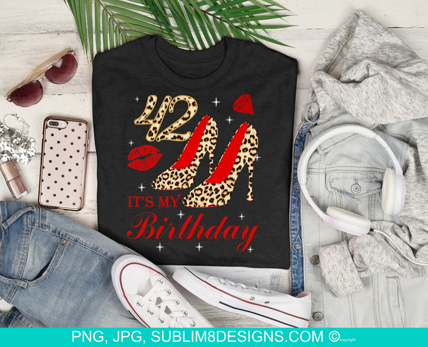 It's My Birthday High Heals Diamonds Lipstick T-shirt Sumblimation Design PNG and JPEG ONLY